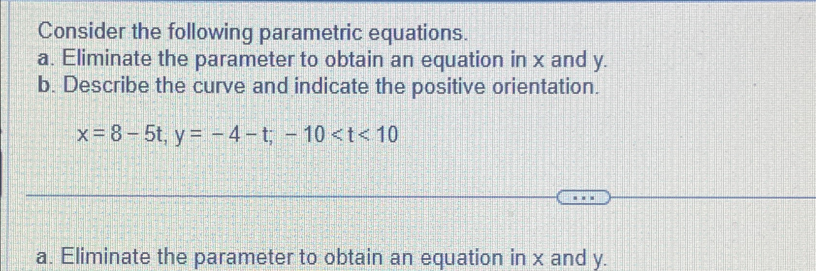 Solved Consider The Following Parametric Equations A Chegg