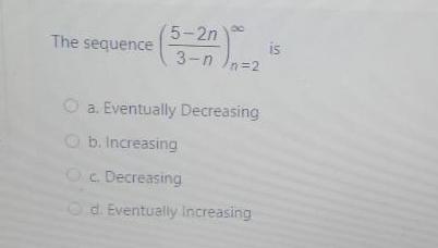 Solved N The Sequence N A Eventually Chegg