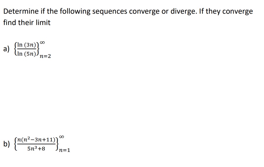 Solved Determine If The Following Sequences Converge Or Chegg