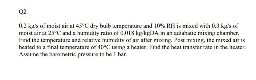 Solved 0 2 Kg S Of Moist Air At 45C Dry Bulb Temperature Chegg