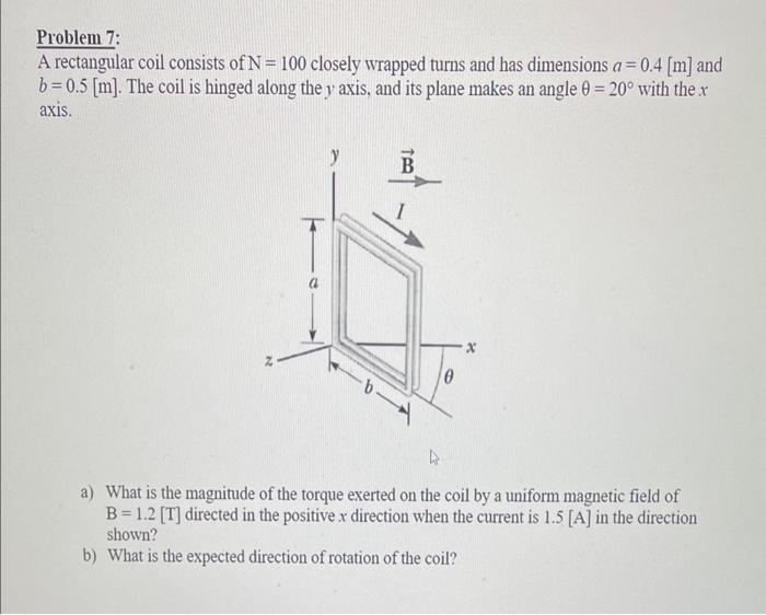 Solved Problem 7 A Rectangular Coil Consists Of N 100 Chegg