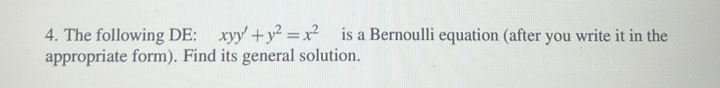 Solved The Following DE Xyy Y2 X2 Is A Bernoulli Chegg