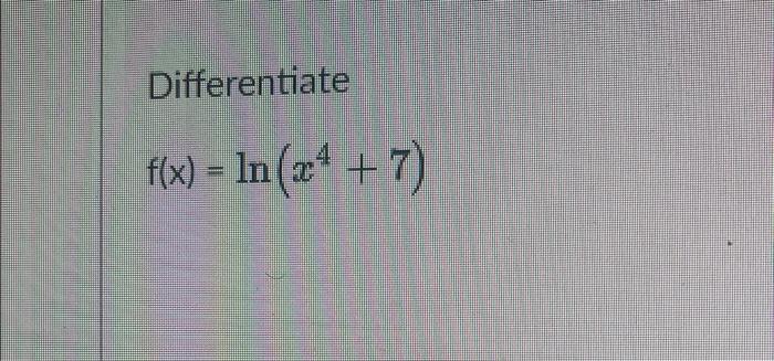 Solved Differentiate F X Ln X Chegg