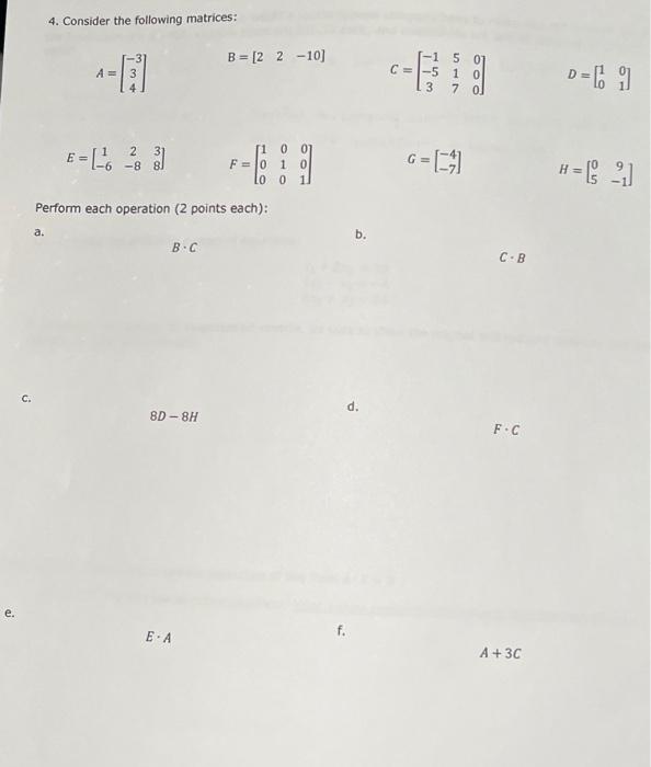 Solved Consider The Following Matrices A Chegg