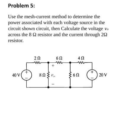 Solved Problem Use The Mesh Current Method To Determine Chegg