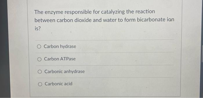 Solved The Majority Of Carbon Dioxide Is Transported In The Chegg