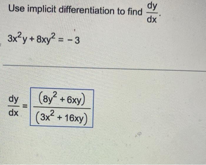 Solved Use Implicit Differentiation To Find Dxdy Chegg