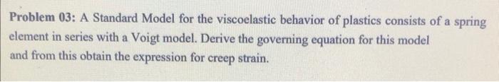 Solved Problem A Standard Model For The Viscoelastic Chegg