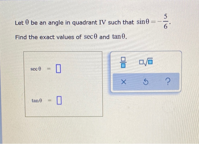 Solved Let O Be An Angle In Quadrant IV Such That Sin 0 Chegg