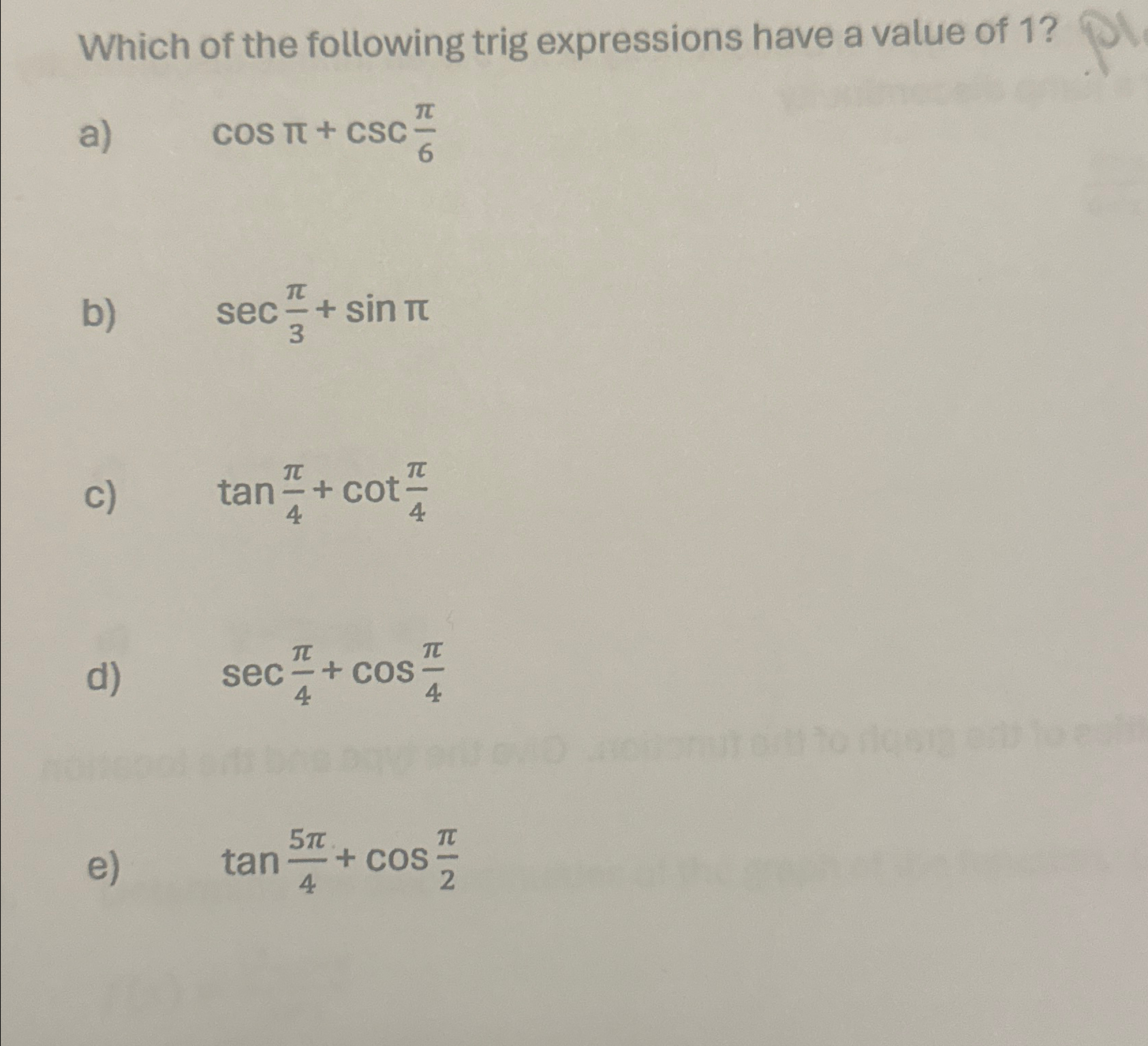 Solved Which Of The Following Trig Expressions Have A Value Chegg