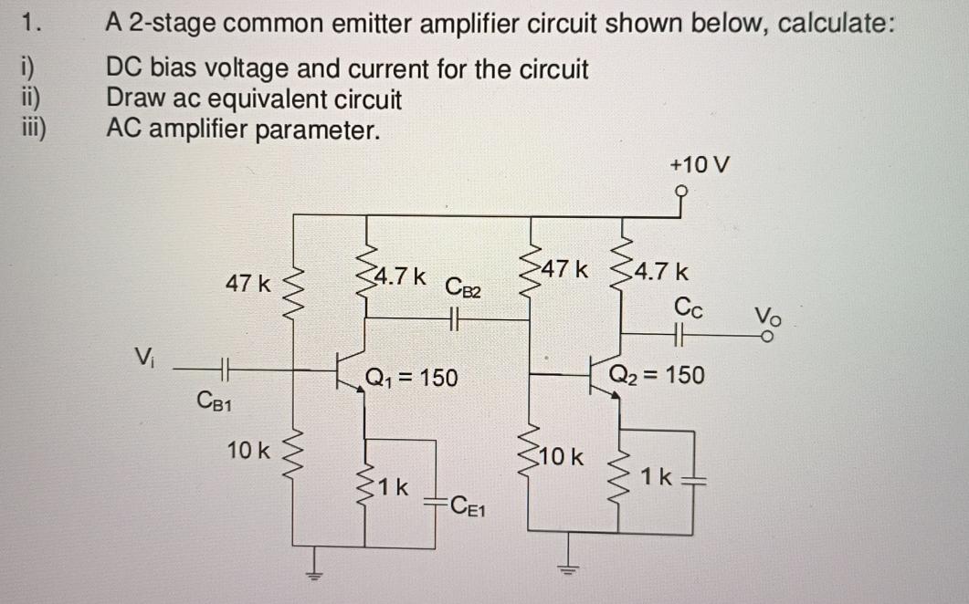 Solved A Stage Common Emitter Amplifier Circuit Shown Chegg