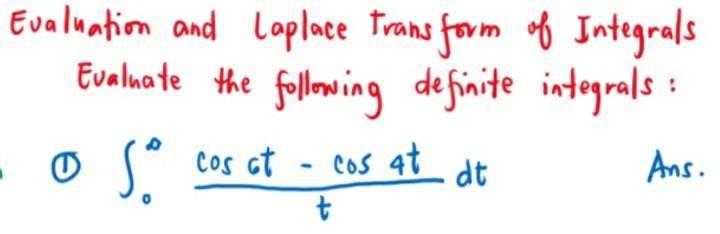 Solved Evaluation And Laplace Transform Of Integrals Chegg