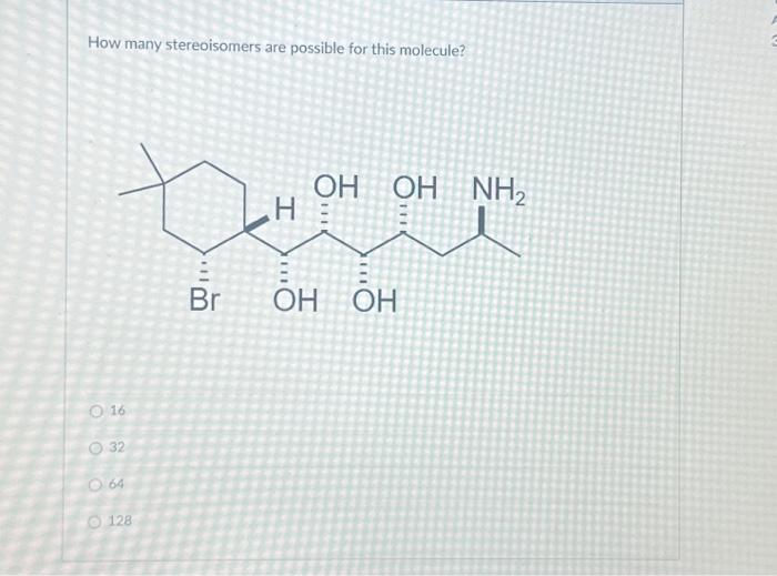 Solved How Many Stereoisomers Are Possible For This Chegg