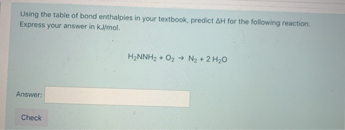 Solved Using The Table Of Bond Enthalpies In Your Textbook Chegg