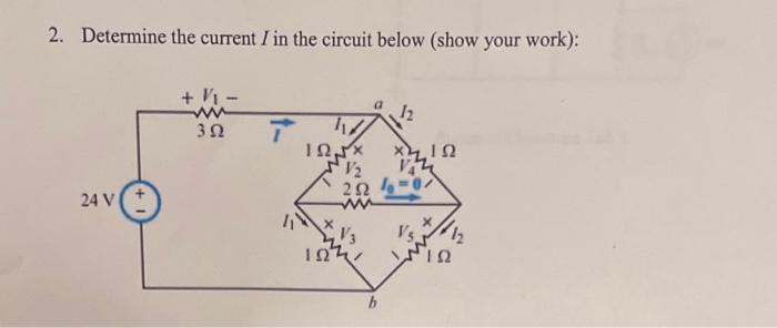 Solved 2 Determine The Current I In The Circuit Below Show Chegg