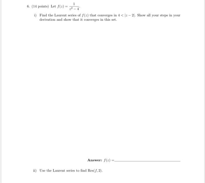 Solved 6 14 Points Let I Find The Laurent Series Chegg