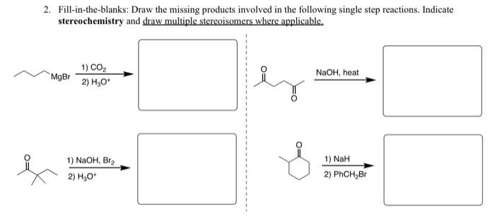 Solved 2 Fill In The Blanks Draw The Missing Products Chegg