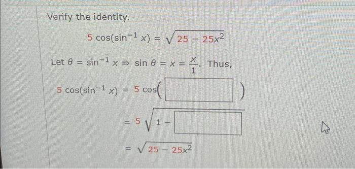 Solved Verify the identity 5 cos sin ¹ x 25 25x² Let Chegg