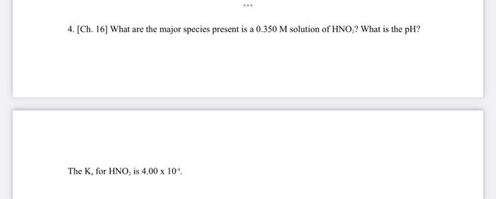 Solved 4 Ch 16 What Are The Major Species Present Is A Chegg