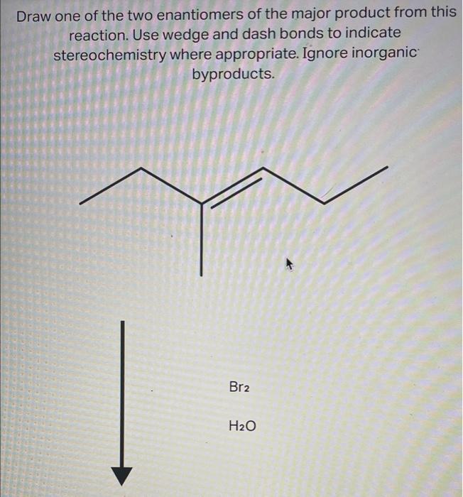 Solved Draw One Of The Two Enantiomers Of The Major Prod