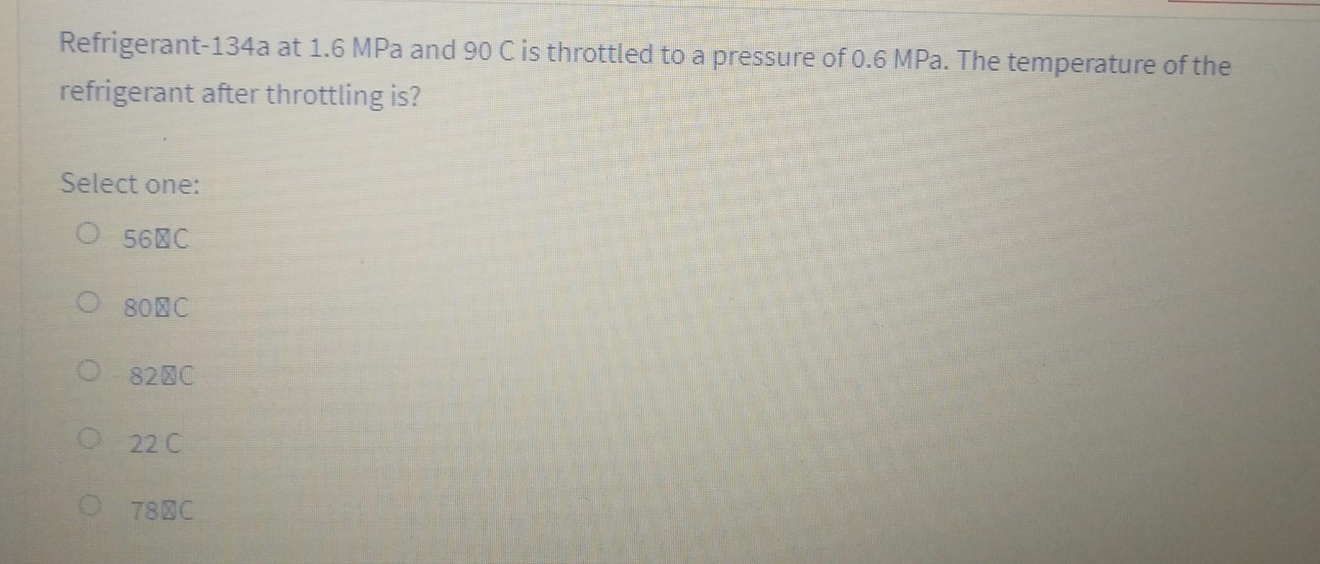 Solved Refrigerant A At Mpa And C Is Throttled To Chegg