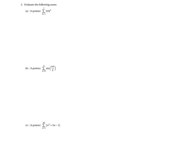 Solved 2 Evaluate The Following Sums A 3 Points Chegg