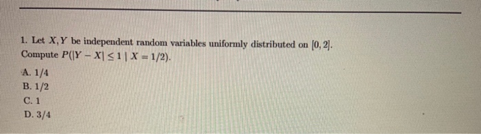 Solved Let X Y Be Independent Random Variables Uniformly Chegg