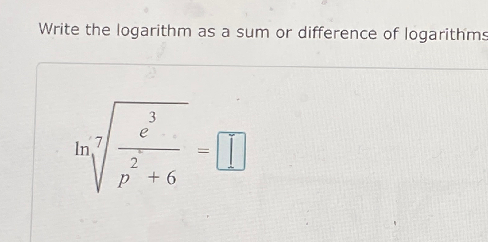 Solved Write The Logarithm As A Sum Or Difference Of Chegg