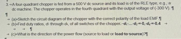 Solved A Four Quadrant Chopper Is Fed From A V Dc Chegg