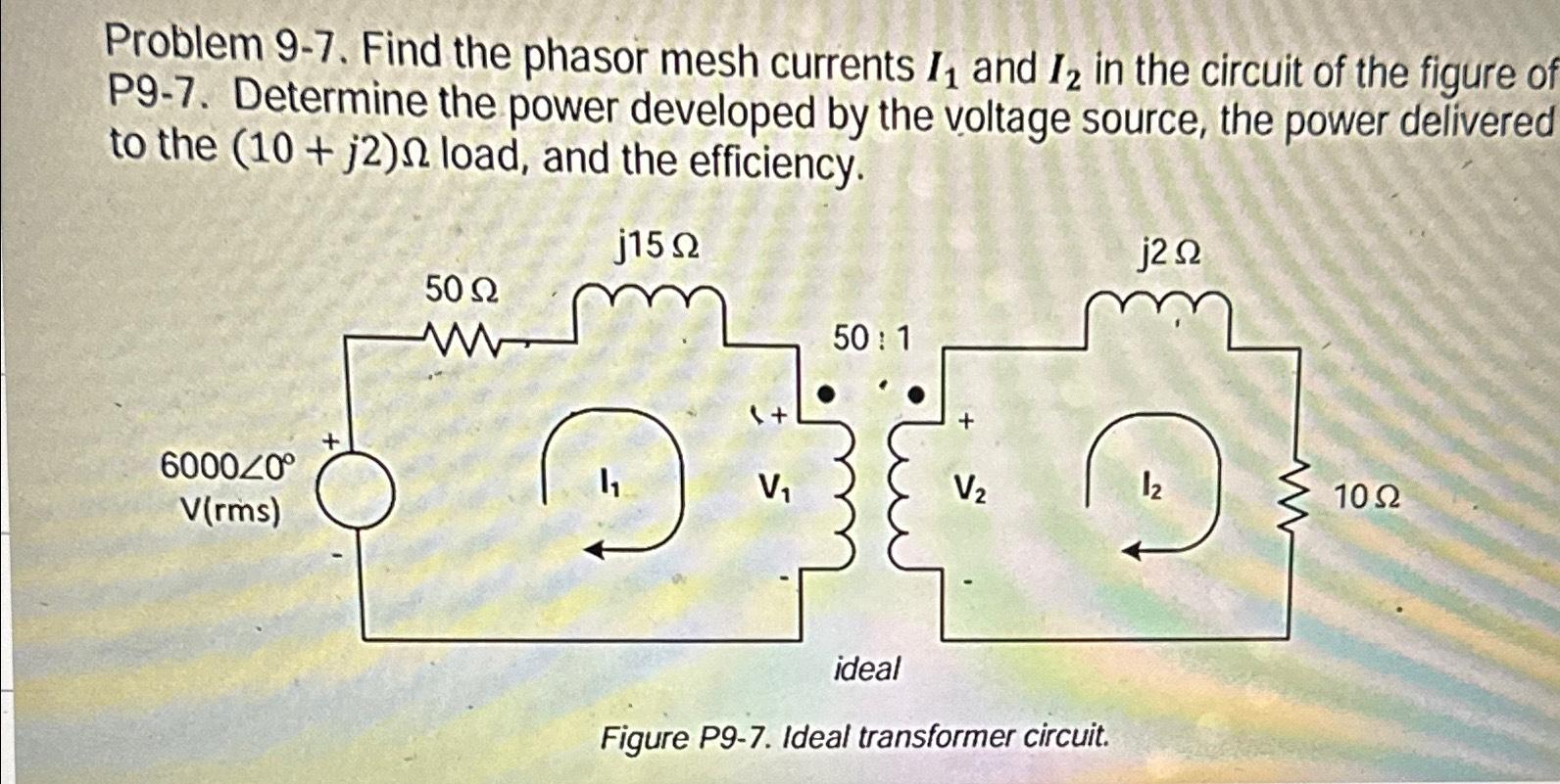 Solved Problem Find The Phasor Mesh Currents I And Chegg