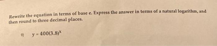 Solved Rewrite The Equation In Terms Of Base E Express The Chegg