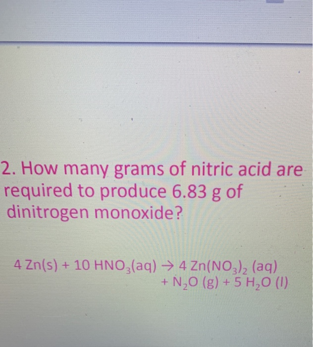 Solved 2 How Many Grams Of Nitric Acid Are Required To Chegg