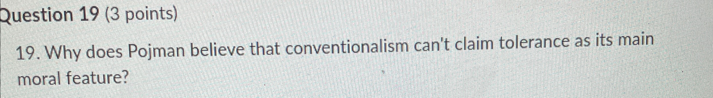 Solved Question Points Why Does Pojman Believe Chegg