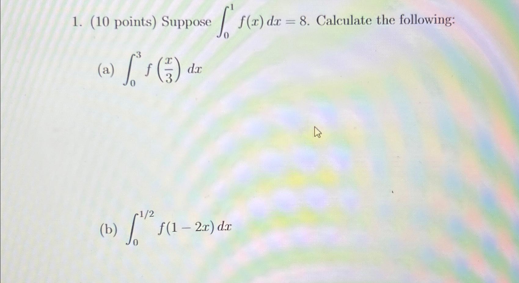 Solved Points Suppose F X Dx Calculate The Chegg