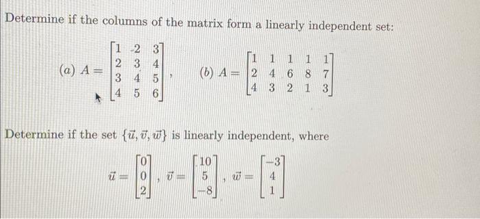 Solved Determine If The Columns Of The Matrix Form A Chegg