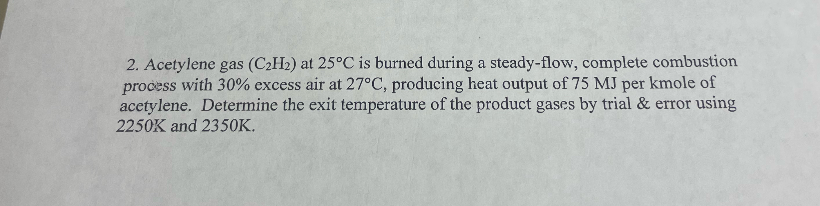 Solved Acetylene Gas C H At C Is Burned During A Chegg