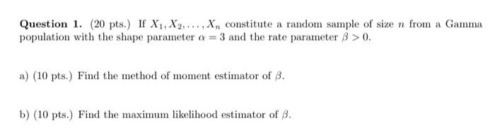 Question 1 20 pts If X₁ X2 Xn constitute a Chegg