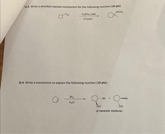 Solved Q 3 Write A Detailed Reaction Mechanism For The Chegg