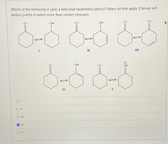 Solved Which Of The Following Is Are A Keto Enol Chegg