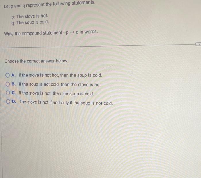 Solved Let P And Q Represent The Following Statements P Chegg