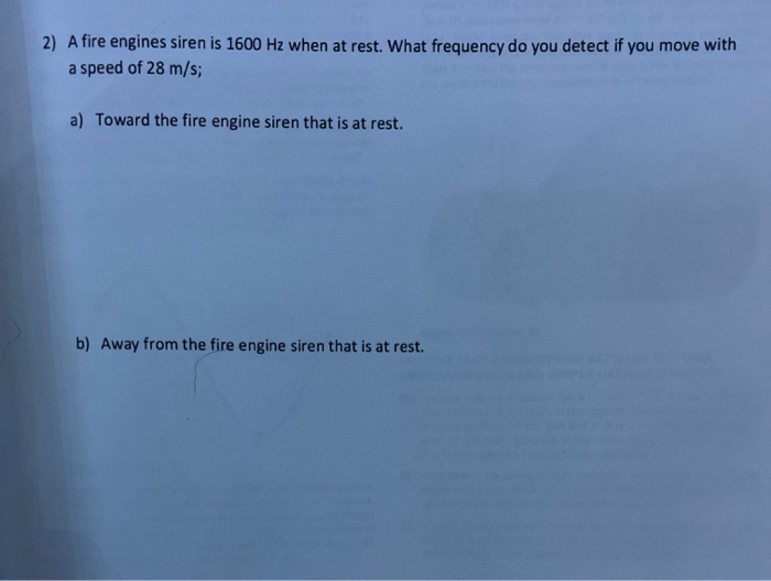 Solved A Fire Engines Siren Is 1600 Hz When At Rest What Chegg