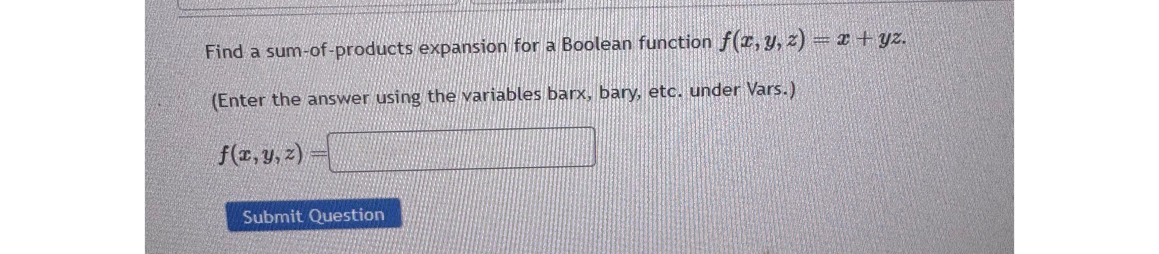 Solved Find A Sum Of Products Expansion For A Boolean Chegg