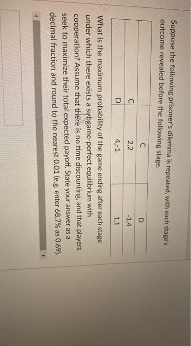 Solved Suppose The Following Prisoner S Dilemma Is Repeated Chegg