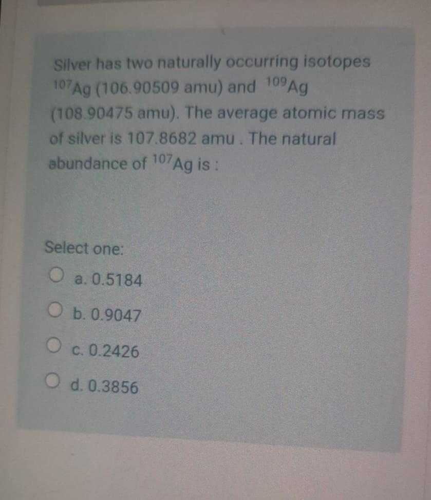 Solved Silver Has Two Naturally Occurring Isotopes Ag Chegg