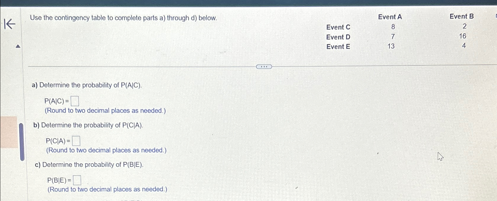 Use The Contingency Table To Complete Parts A Chegg