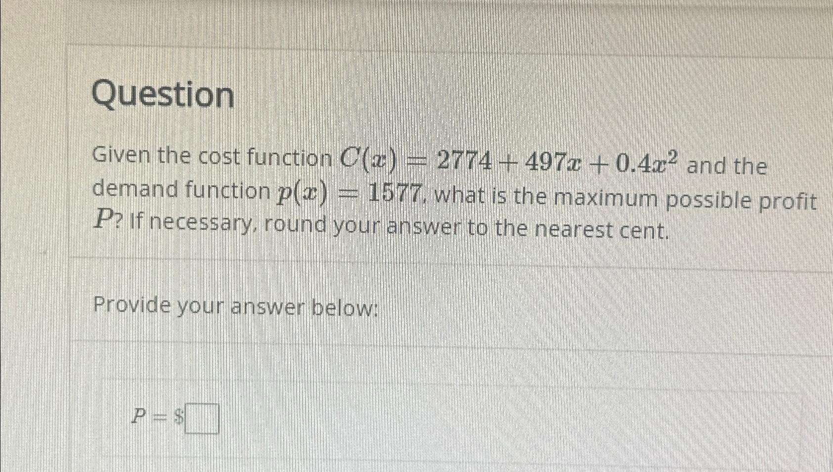 Solved QuestionGiven The Cost Function C X 2774 497x 0 4x2 Chegg