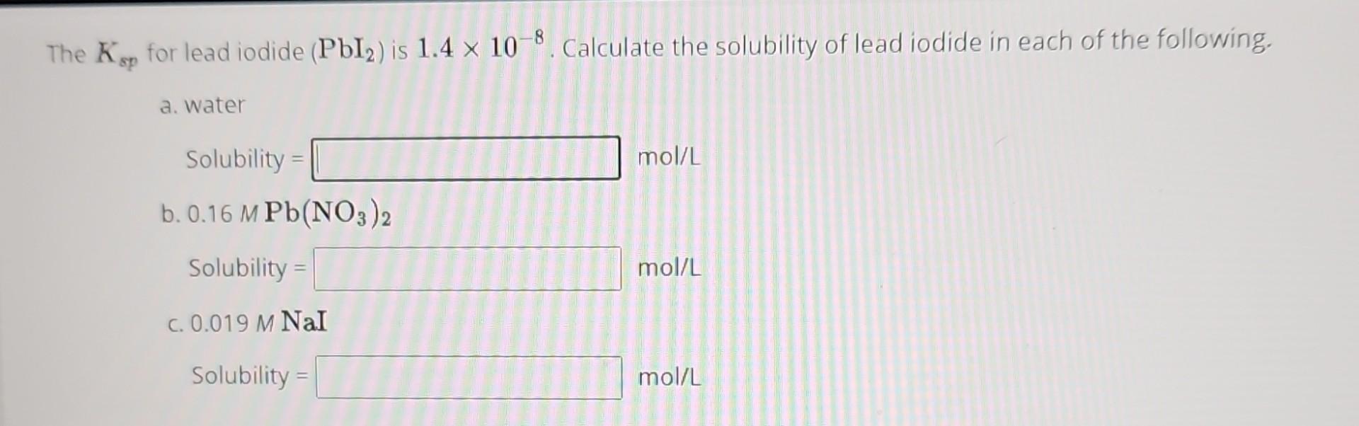 Solved The Ksp For Lead Iodide PbI2 Is 1 4108 Calculate Chegg