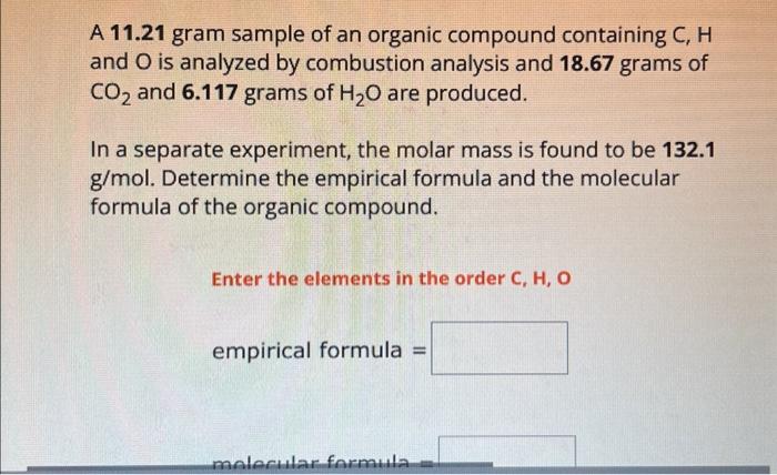 Solved A 11 21 Gram Sample Of An Organic Compound Containing Chegg