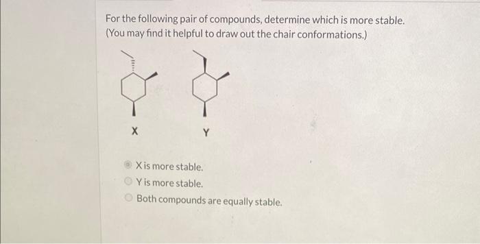 Solved For The Following Pair Of Compounds Determine Which Chegg