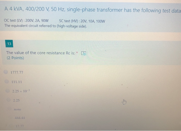 Solved A 4 KVA 400 200 V 50 Hz Single Phase Transformer Chegg